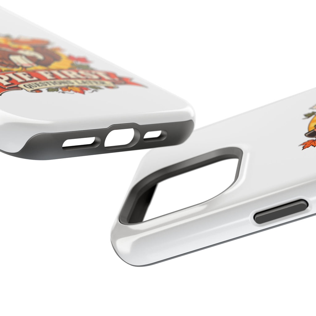 Thanksgiving 'Pie First, Questions Later' Magnetic Impact-Resistant Phone Case