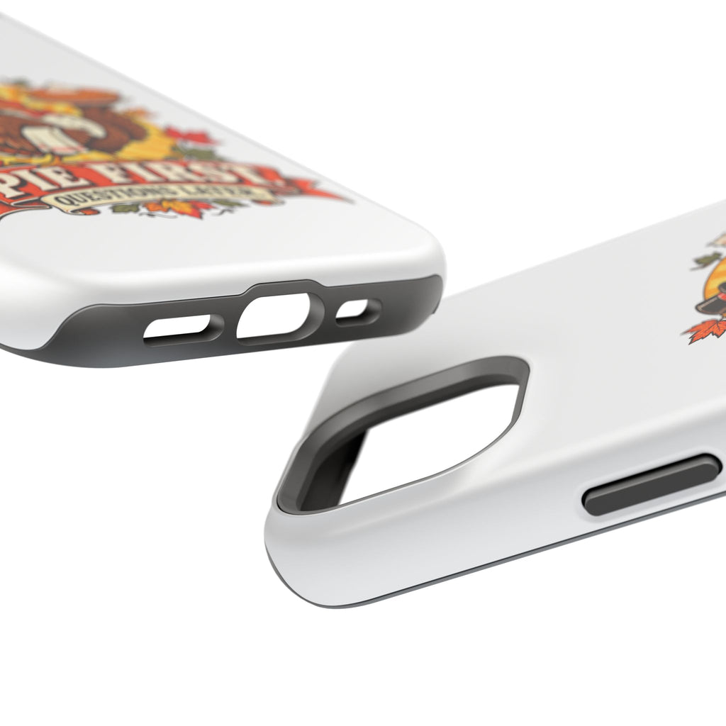 Thanksgiving 'Pie First, Questions Later' Magnetic Impact-Resistant Phone Case