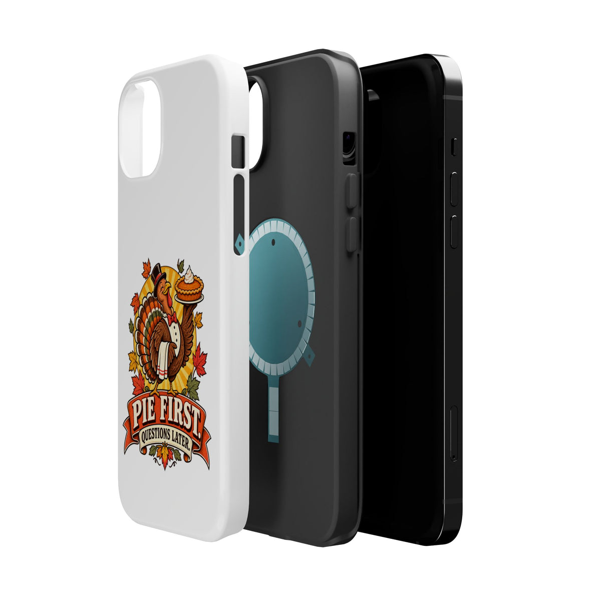 Thanksgiving 'Pie First, Questions Later' Magnetic Impact-Resistant Phone Case