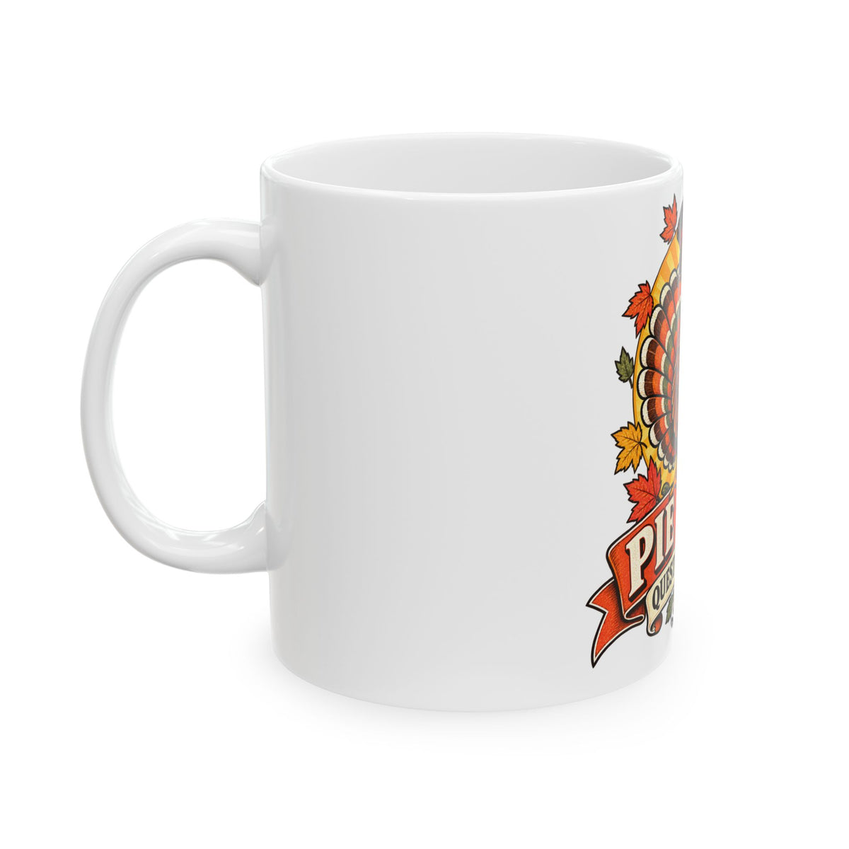 Thanksgiving Turkey Mug - "Pie First, Questions Later" Ceramic Coffee Cup