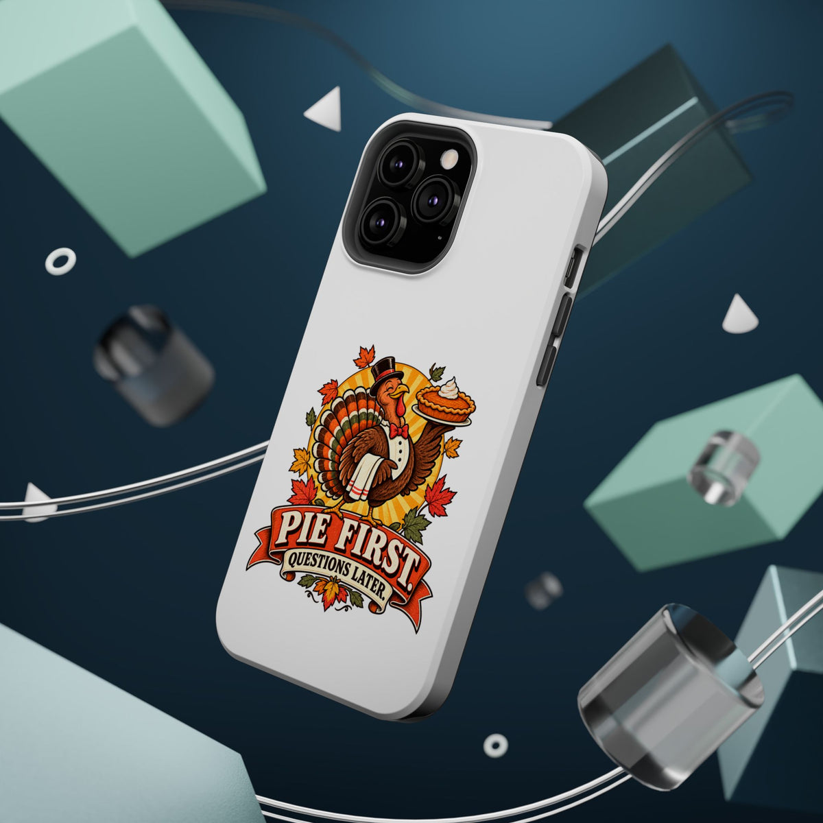 Thanksgiving 'Pie First, Questions Later' Magnetic Impact-Resistant Phone Case