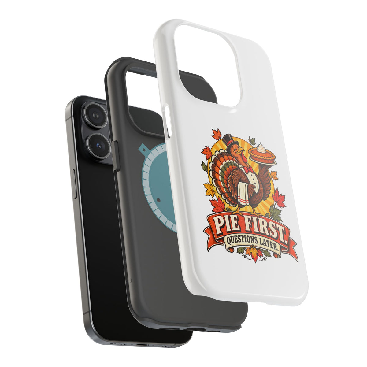 Thanksgiving 'Pie First, Questions Later' Magnetic Impact-Resistant Phone Case