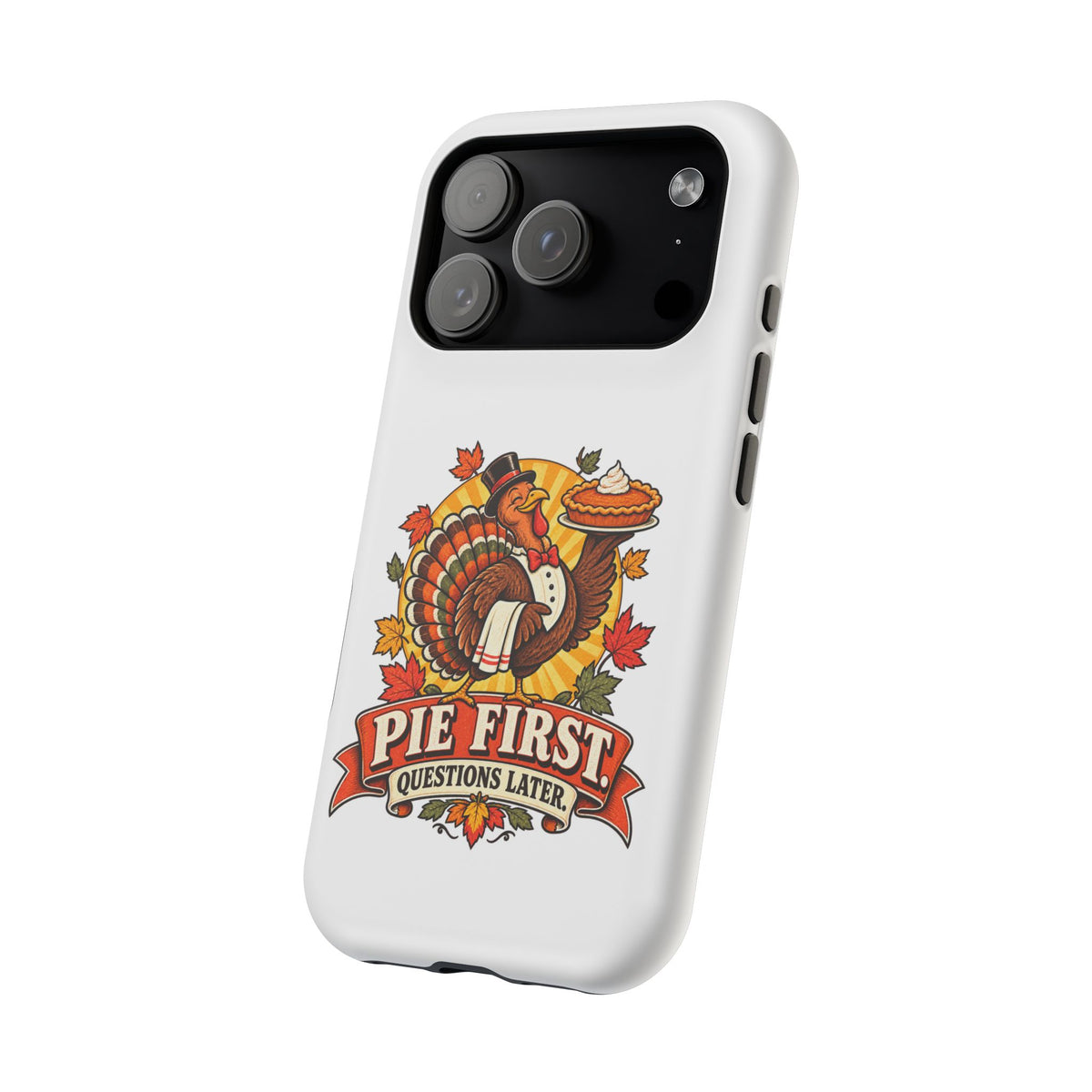 Thanksgiving 'Pie First, Questions Later' Magnetic Impact-Resistant Phone Case