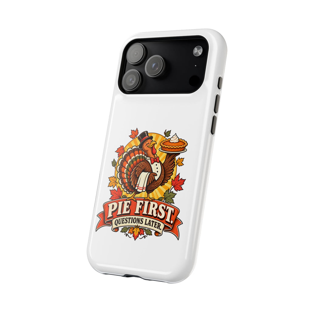 Thanksgiving 'Pie First, Questions Later' Magnetic Impact-Resistant Phone Case