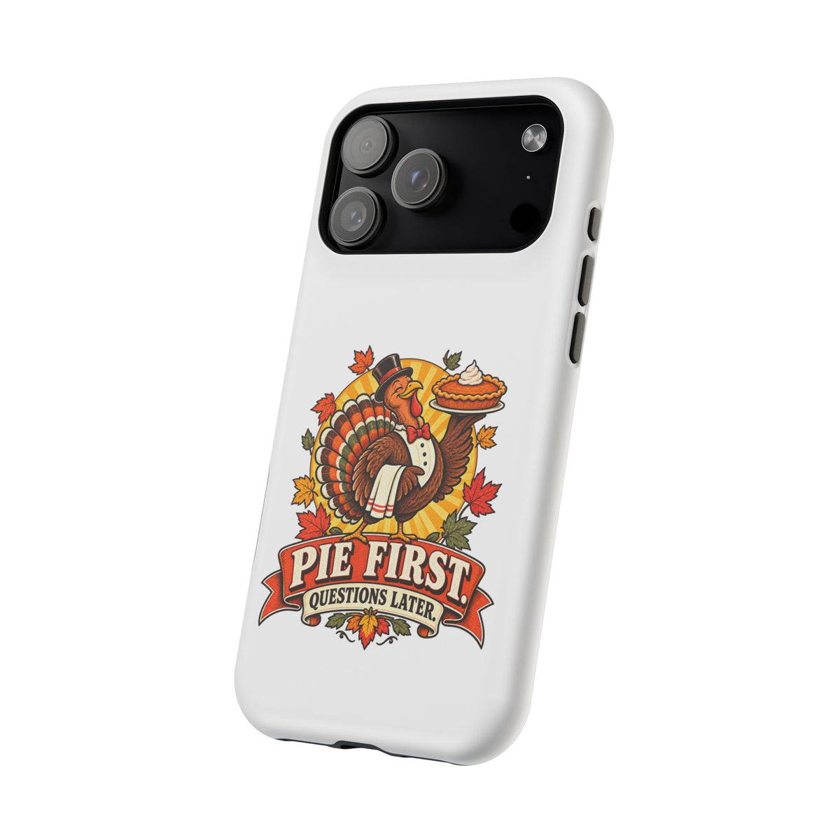Thanksgiving 'Pie First, Questions Later' Magnetic Impact-Resistant Phone Case
