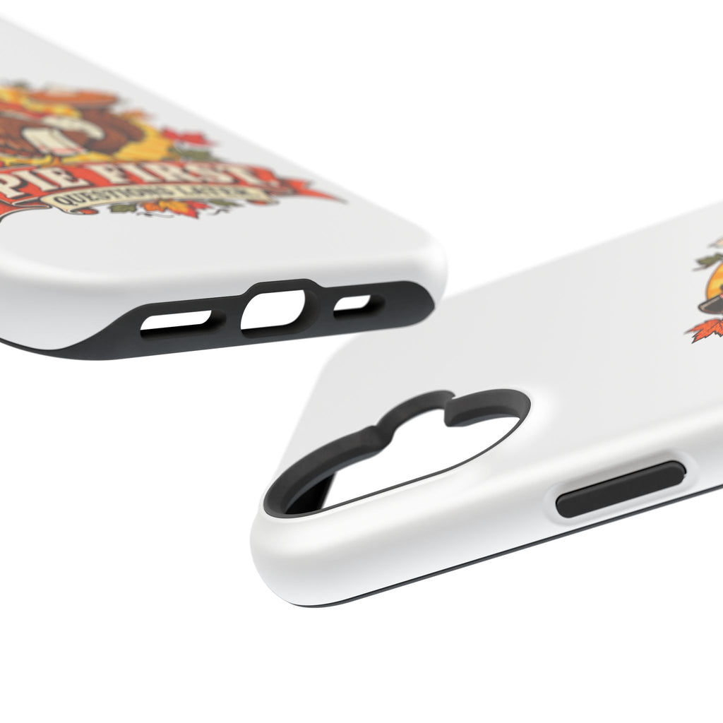 Thanksgiving 'Pie First, Questions Later' Magnetic Impact-Resistant Phone Case