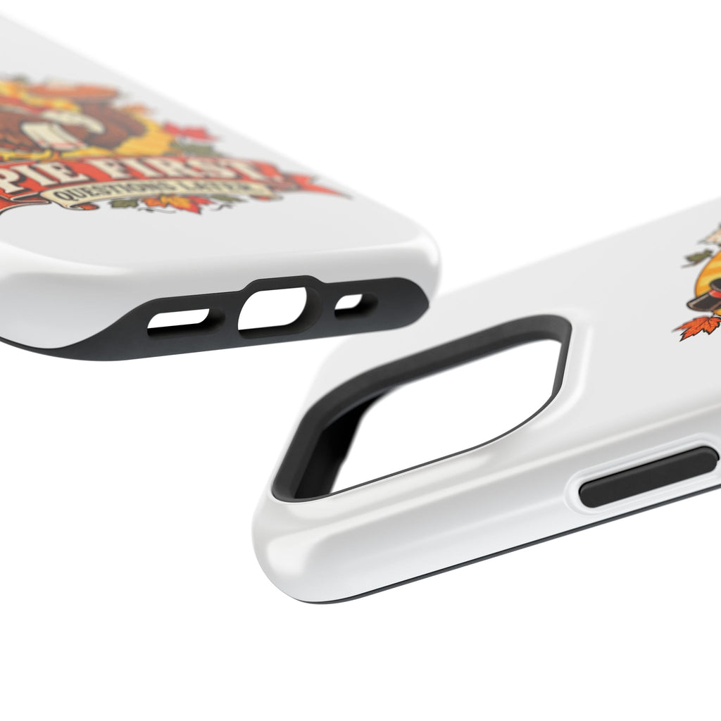 Thanksgiving 'Pie First, Questions Later' Magnetic Impact-Resistant Phone Case