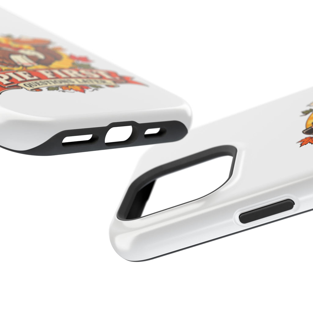 Thanksgiving 'Pie First, Questions Later' Magnetic Impact-Resistant Phone Case