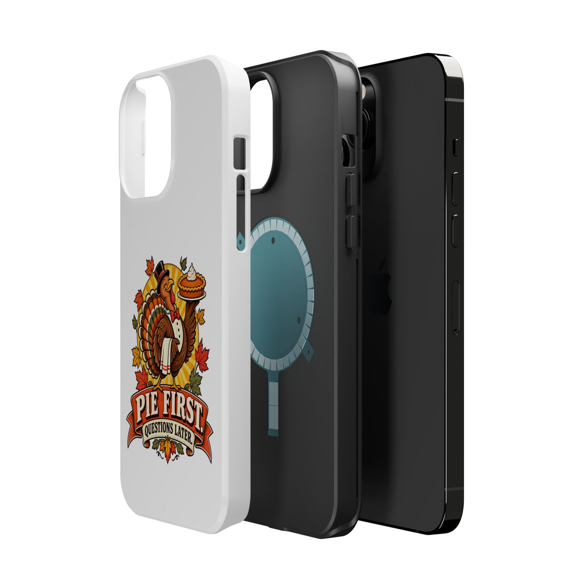 Thanksgiving 'Pie First, Questions Later' Magnetic Impact-Resistant Phone Case